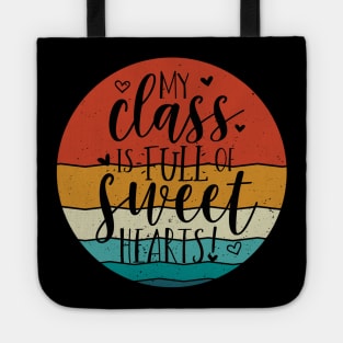 My class is full of sweethearts Tote