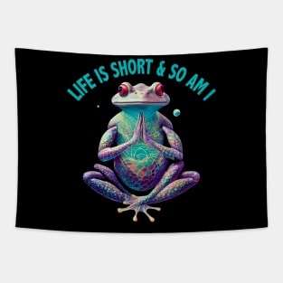 Yoga Frog Lovers - Life Is Short And So Am I, Yoga Frog Tapestry