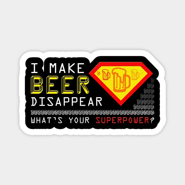 I Make Beer Disappear What's Your Superpower Magnet by mn9