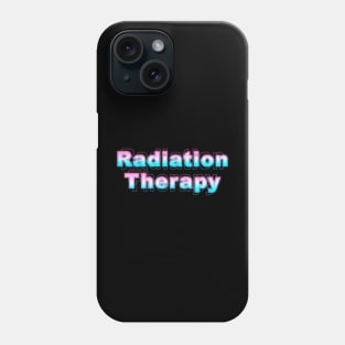 Radiation Therapy Phone Case