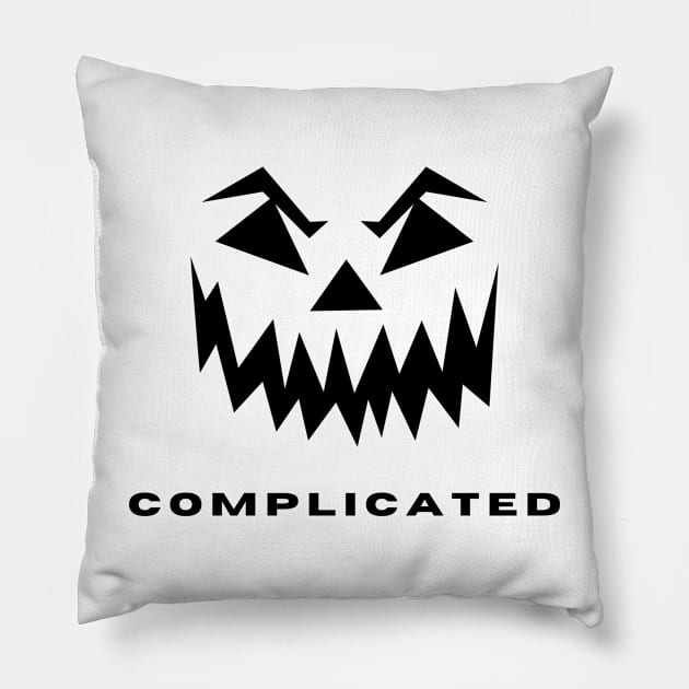 Complicated, Quirky, quotes, Pillow by twitaadesign