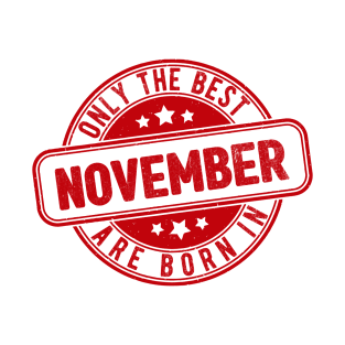 only the best are born in November T-Shirt