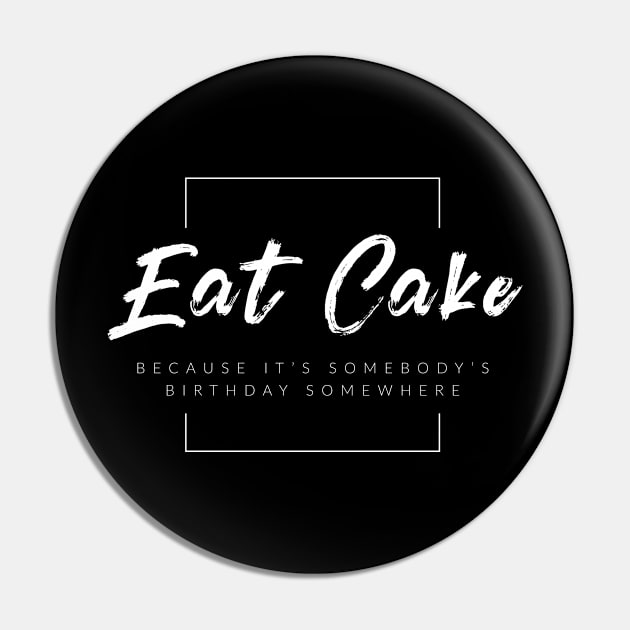 Eat Cake Pin by TextyTeez