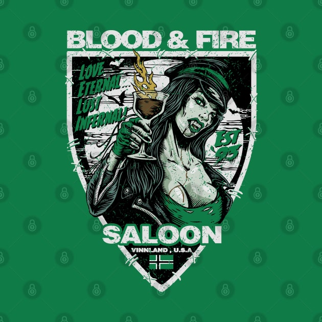 "BLOOD & FIRE SALOON" GREEN by joeyjamesartworx