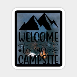 Welcome To Our Campsite # camping Magnet