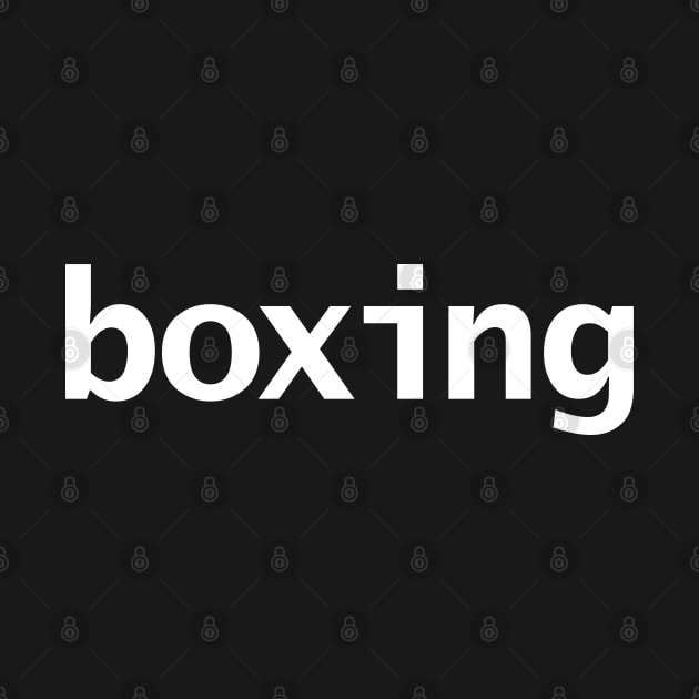 Boxing Minimal Typography White Text by ellenhenryart