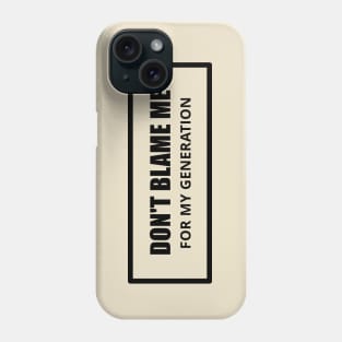 Don't Blame Me for My Generation (lights) Phone Case