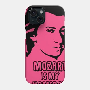 Mozart is my Homeboy Phone Case