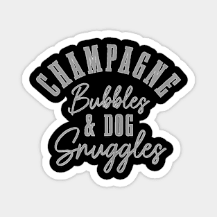 Dog Snuggles & Champagne Bubbles Funny Cute Dog Lover Magnet