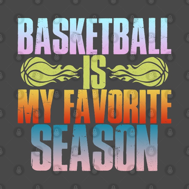 basketball is my favorite season by indi art