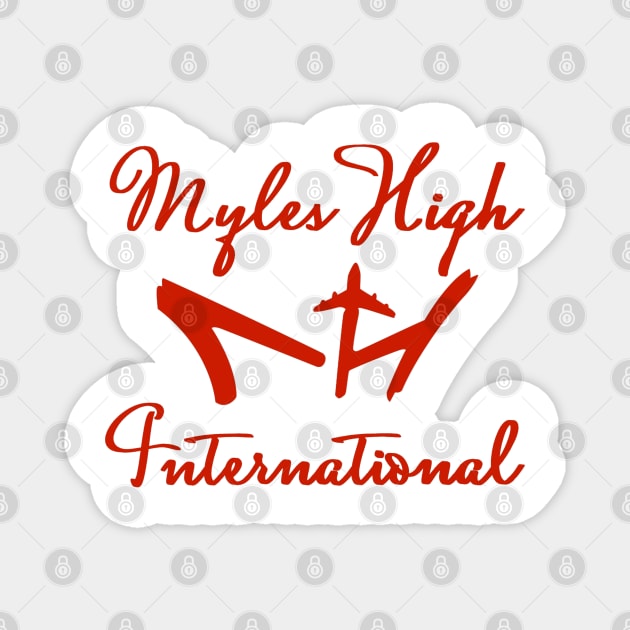 Myles High International Red Script Magnet by mylehighinternational