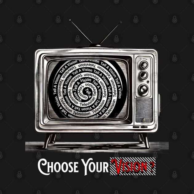 CHOOSE YOUR VISION TELEVISION TV VINTAGE by StayVibing