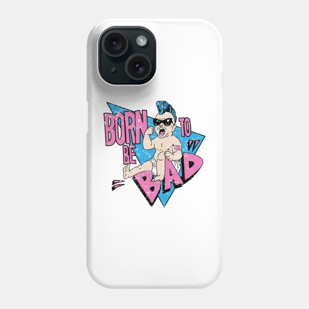 Born to be bad Phone Case by SuperEdu