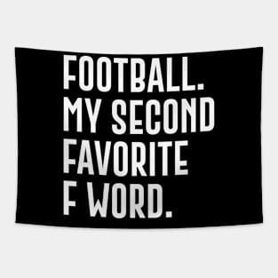 Football My Second Favorite F Word Tapestry