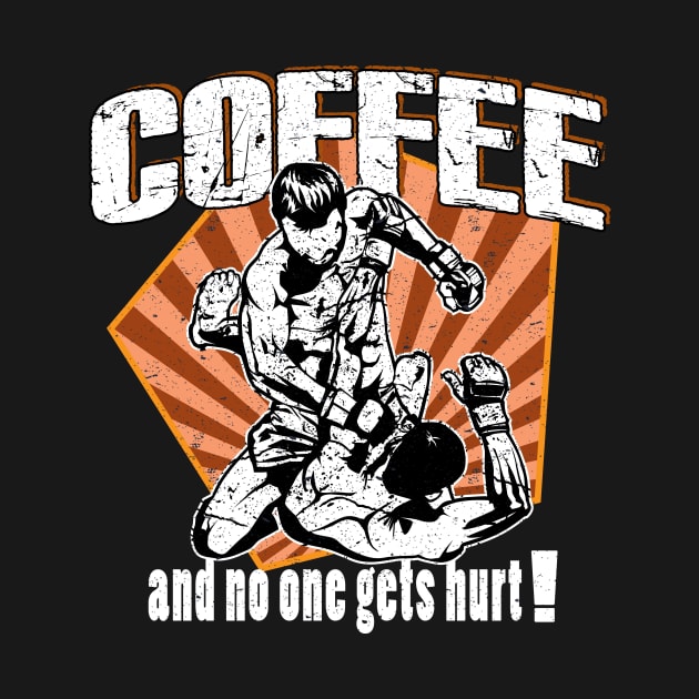 Coffee And No One Gets Hurt! by printjobz