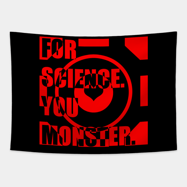 For Science, You Monster (red) Tapestry by randomgeekery