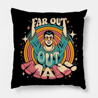 Far Out Man Pillow