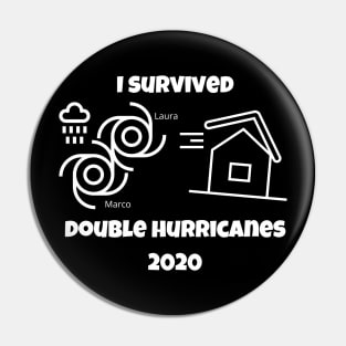 I Survived Double Hurricanes Laura/Marco 2020 Funny Weather Pin