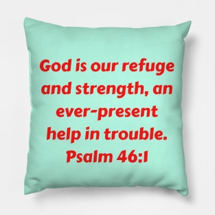 Bible Verse Psalm 46:1 Pillow