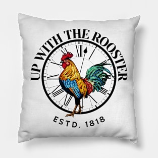 Up with the rooster Pillow