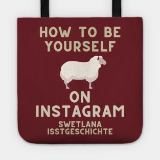 How To Be Yourself On Instagram Tote