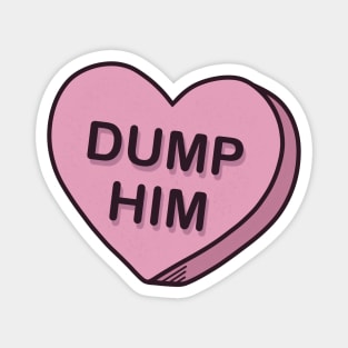 Dump Him Magnet