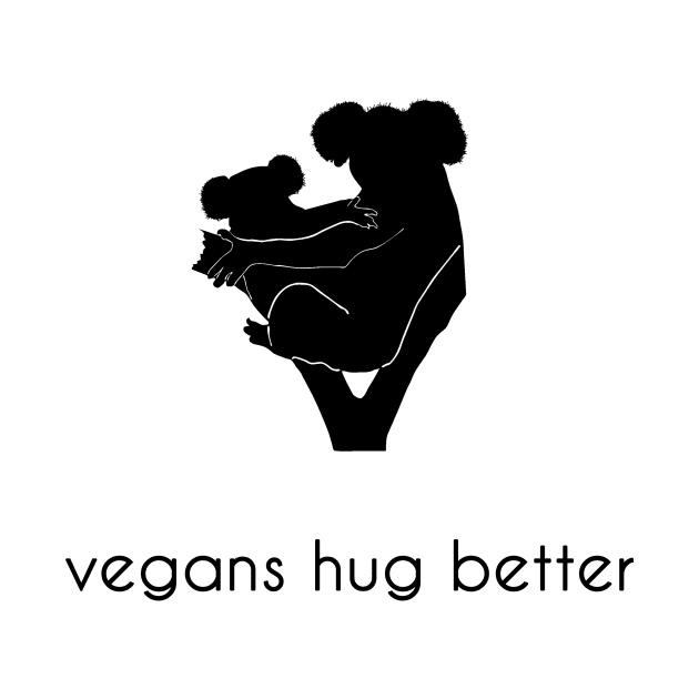 VEGANS HUG BETTER by teeco