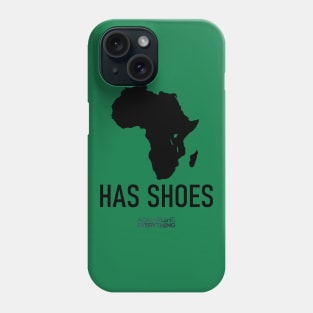 Africa Has Shoes Phone Case