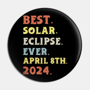 Best Solar Eclipse Ever April 8th 2024 Totality Astronomy Pin