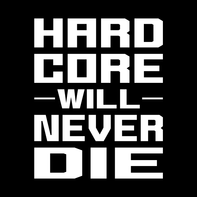 Hardcore Will Never Die by Graphic Design & Other Cosas
