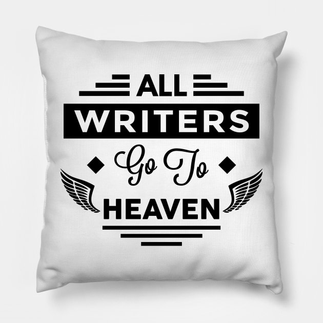 All Writers Go To Heaven Pillow by TheArtism