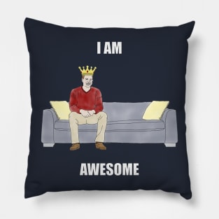 The Sofa King: I am Awesome Pillow