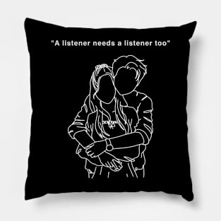 A listener needs a listener too Pillow
