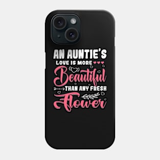 A Auntie's Love Beautiful Than Any Flower Mother's Day Phone Case