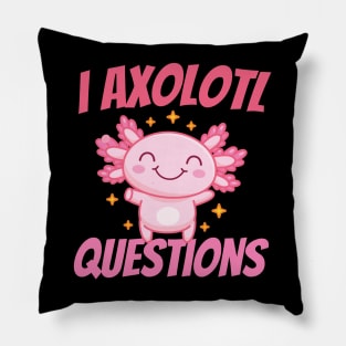 I Axolotl Questions Mexican Salamander Pink Axolotl Pillow