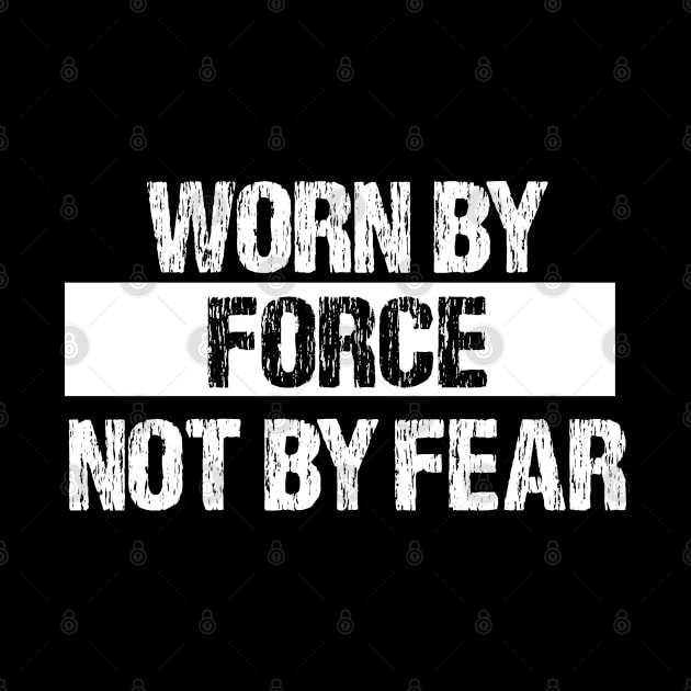 worn by force not by fear by bisho2412