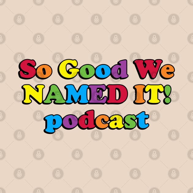 So Good we NAMED IT! podcast by Golden Girls Quotes