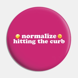 normalize hitting the curb Pin