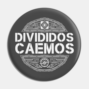 Divididos Caemos Pin