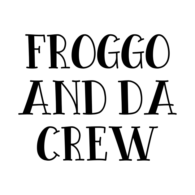 Froggo And Da Crew - Funny Meme For Silly People by Seopdesigns