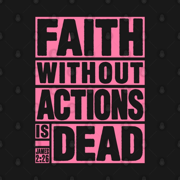 James 2:26 Faith Without Actions is Dead by Plushism