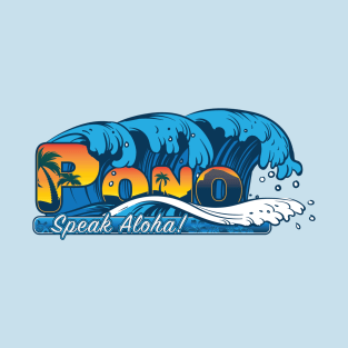 Pono & Speak Aloha! T-Shirt