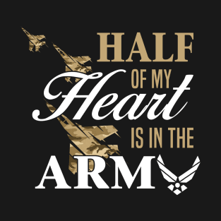 Army Girlfriend Wife Shirt Half Of My Heart Is In The Army T-Shirt