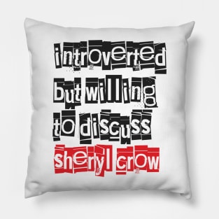 Introverted & Music-Sheryl Crow Pillow