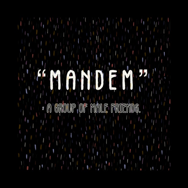 MANDEM by Le Big Terril