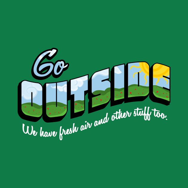 Go Outside by fishbiscuit