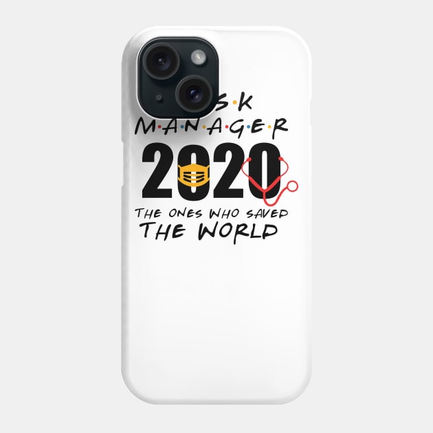 Risk Manager 2020 The Ones Who Saved The World Phone Case by DAN LE