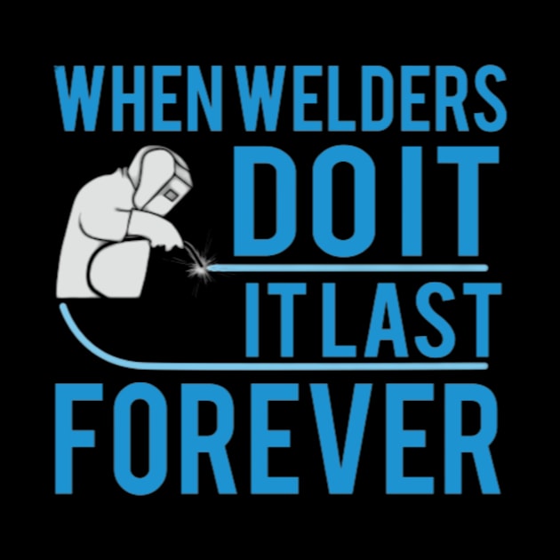 When Welders do it by Jifty