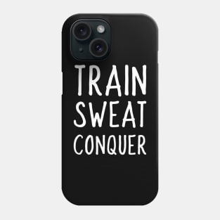 train sweat conquer Phone Case