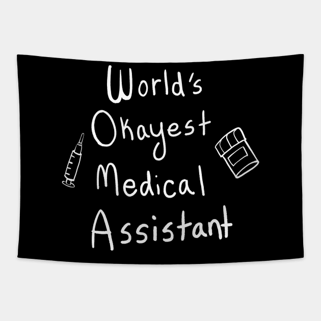 World’s Okayest Medical Assistant Tapestry by Cup O Isopod